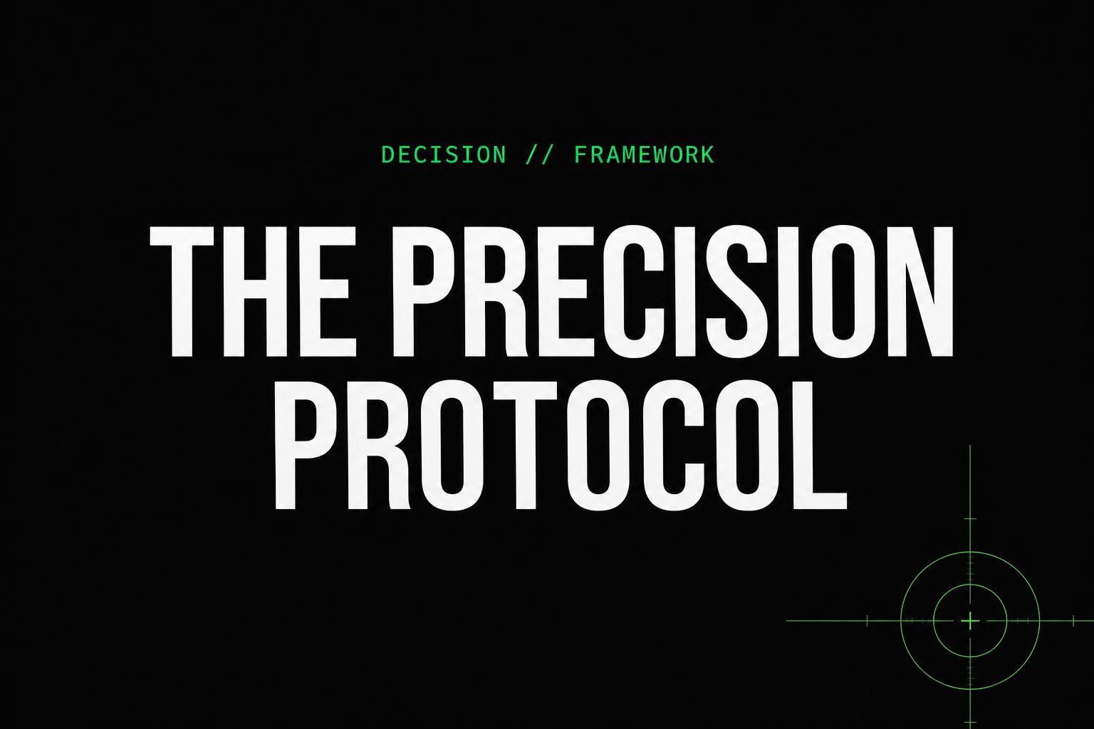 Performance Protocol Precision Protocol | Define the Target with Surgical Clarity ...